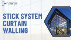 Best Stick System Curtain Walling in London, UK
