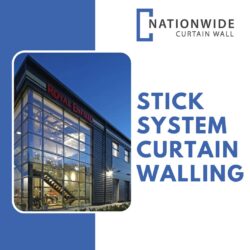 Stick System Curtain Walling Installation