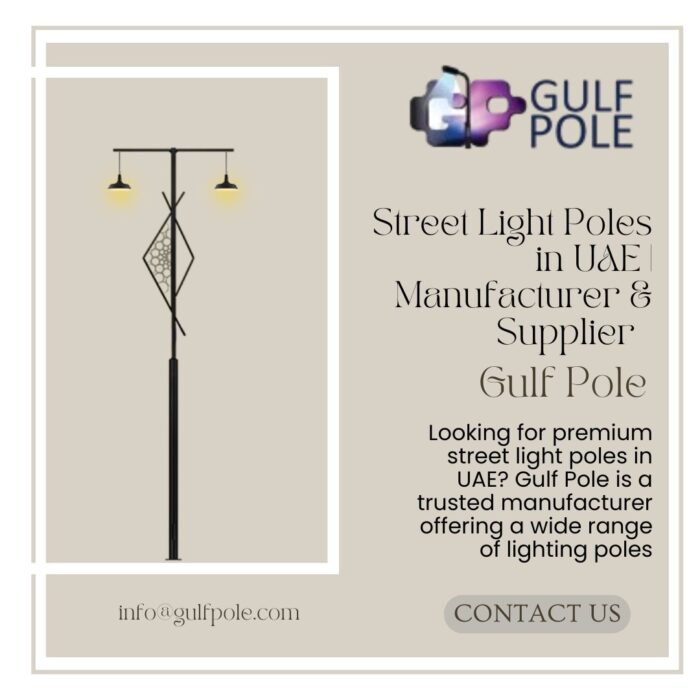 Street Light Poles in UAE | Manufacturer & Supplier – Gulf Pole