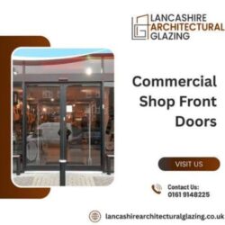 Looking For Commercial Shop Front Door Installation in Lancashire