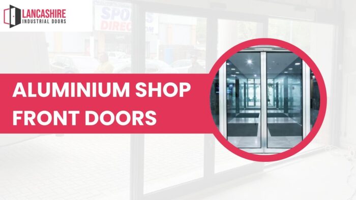 Aluminium Shop Front Doors Installation For Commercial Premises