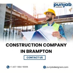 Top Construction Company in Brampton | Punjab Designers Canada
