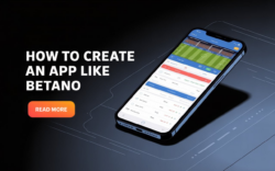 How to Create an App Like Betano