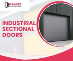 Long-lasting Industrial Sectional Doors in Lancashire