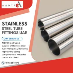 Stainless Steel Tube Fittings UAE | AADTRA Industrial Piping Solutions
