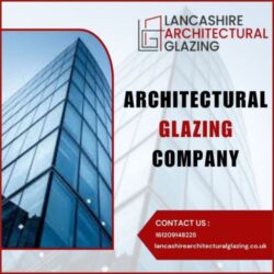 Lancashire Architectural Glazing | Architectural Glazing Installation