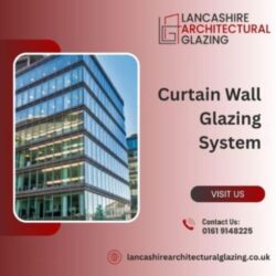 Glass Curtain Wall System | Lancashire Architectural Glazing