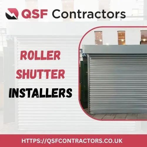 QSF Contractors | Roller Shutter Installation London